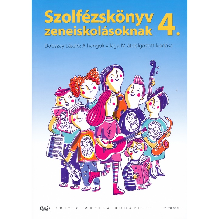 Dobszay László: Szolfézskönyv zeneiskolásoknak 4. (A hangok világa 4. átdolgozott kiadása)