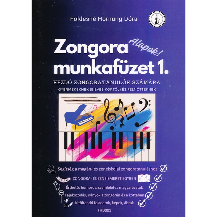 Földesné Hornung Dóra: Zongora munkafüzet 1. - kezdő zongoratanulók számára