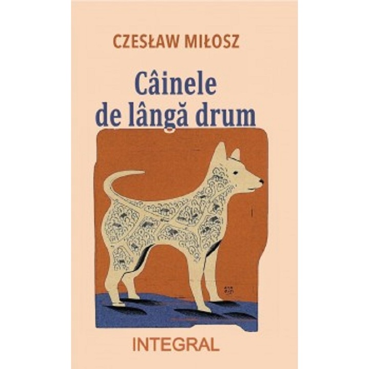 Cainele De Langa Drum - Czeslaw Milosz
