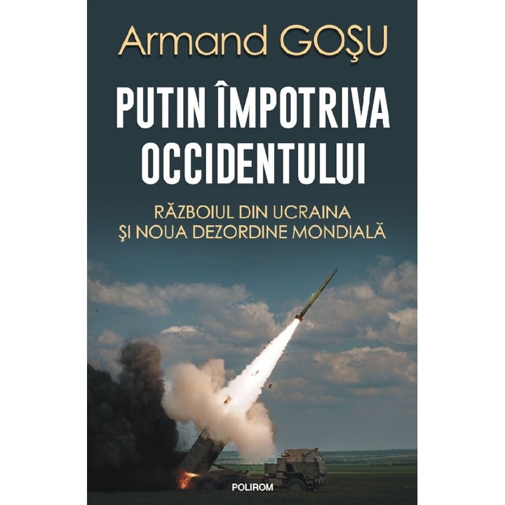 Putin Impotriva Occidentului - Armand Gosu