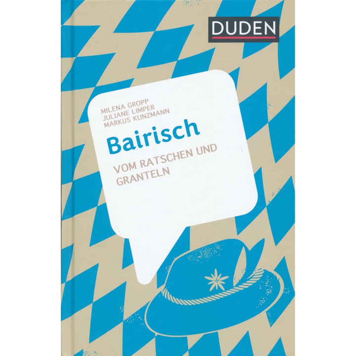 Bairisch: Vom Ratschen und Granteln (Dialekte)