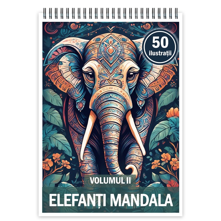 Carte de colorat cu 50 de ilustratii, Elefanti Mandala - Volumul II, 106 pagini