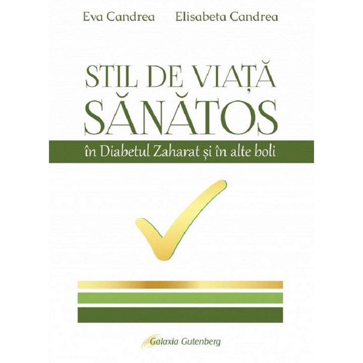 Stil De Viata Sanatos In Diabetul Zaharat Si In Alte Boli - Eva Candrea, Elisabeta Candrea