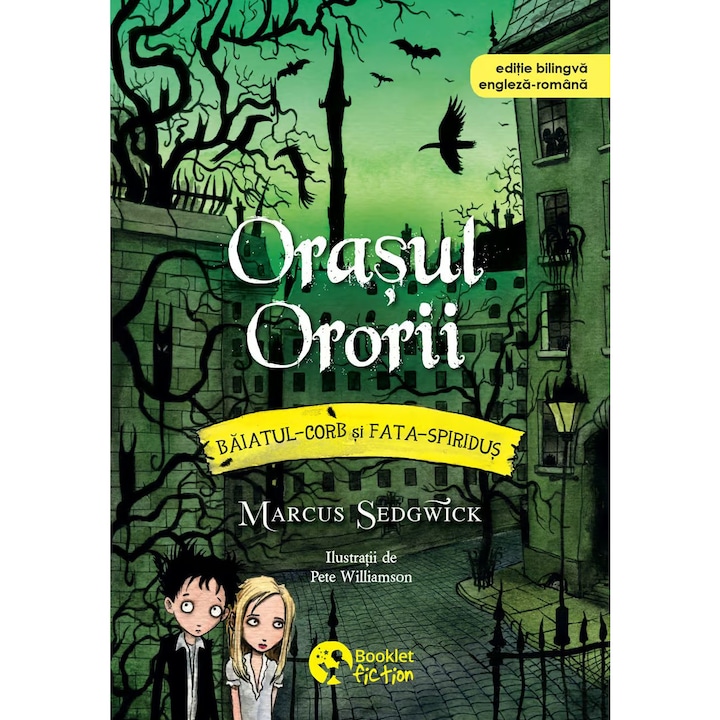 Orasul Ororii - Baiatul-Corb si Fata-Spiridus, vol 5: - Marcus Sedgwick