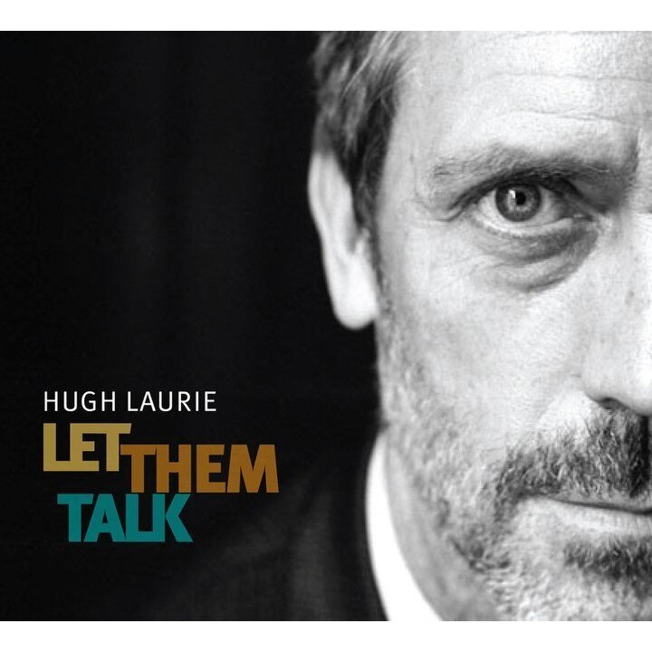 Let Them Talk Hugh Laurie