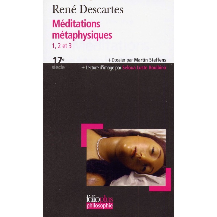 Meditations metaphysiques - Rene Descartes, ed 2006