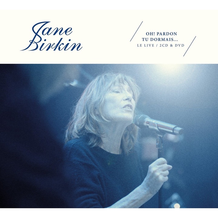 Jane Birkin - Oh! Pardon Tu Dormais... Le Live