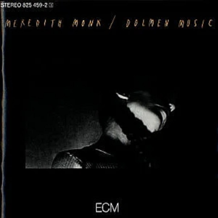 Meredith Monk - Dolmen Music