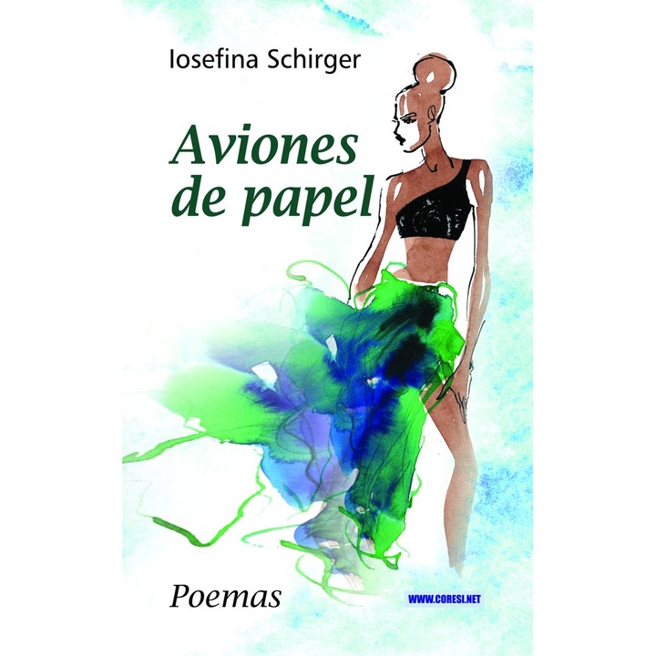Aviones de papel, Poemas de Iosefina Schirger, Traducidos por Laura Catalina Dragomir