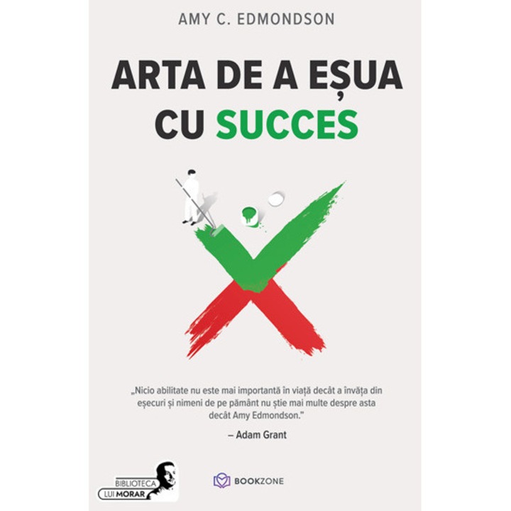 Arta de a esua cu succes - Amy C. Edmondson