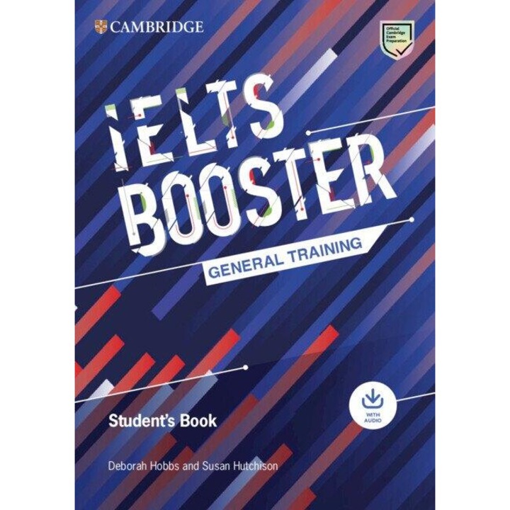 Cambridge English Exam Boosters IELTS Booster General Training Student's Book with Answers with Audio - Deborah Hobbs, Susan Hutchison