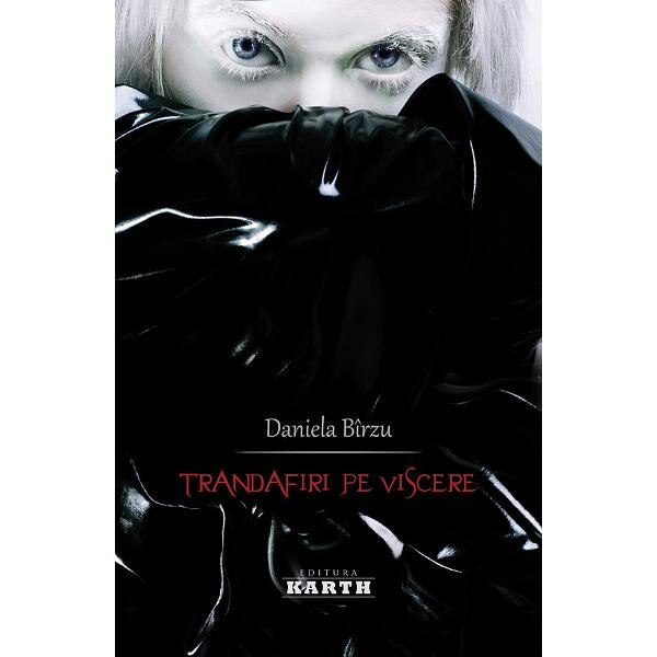 Trandafiri pe viscere - Daniela Birzu