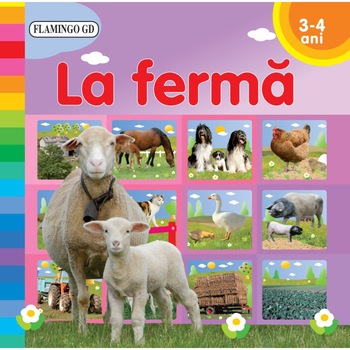 La Ferma. 3-4 ani La Ferma. 3-4 ani