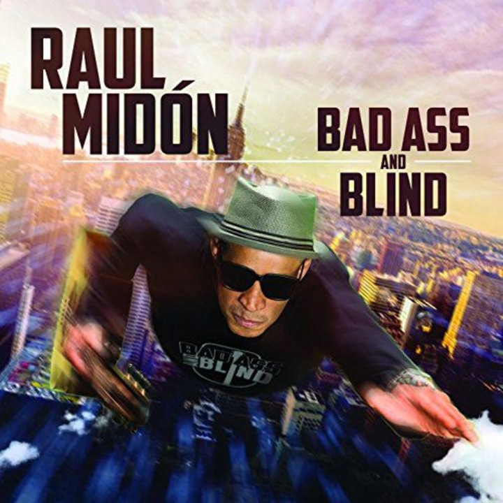 Raul Midon: Bad Ass And Blind [CD]