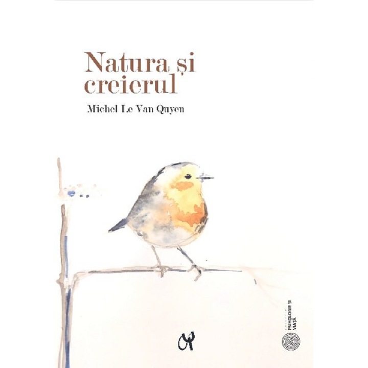Natura Si Creierul - Michel Le Van Quyen