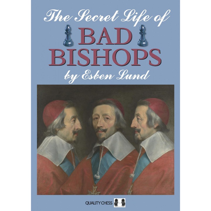 Carte: The Secret Life of Bad Bishops - Esben Lund