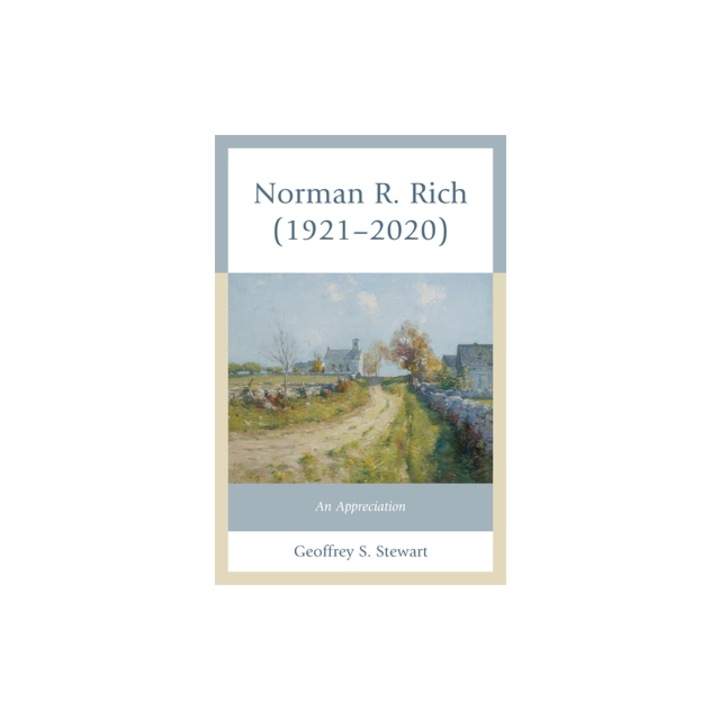 Norman R. Rich (1921-2020): An Appreciation, Geoffrey S. Stewart