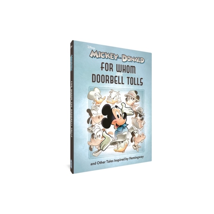 Walt Disney's Mickey and Donald For Whom the Doorbell Tolls and Other Tales Inspired by Hemingway, Andrea Freccero (Artist)