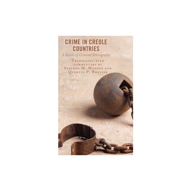 Crime in Creole Countries A Sketch of Criminal Ethnography, Stephen M ...