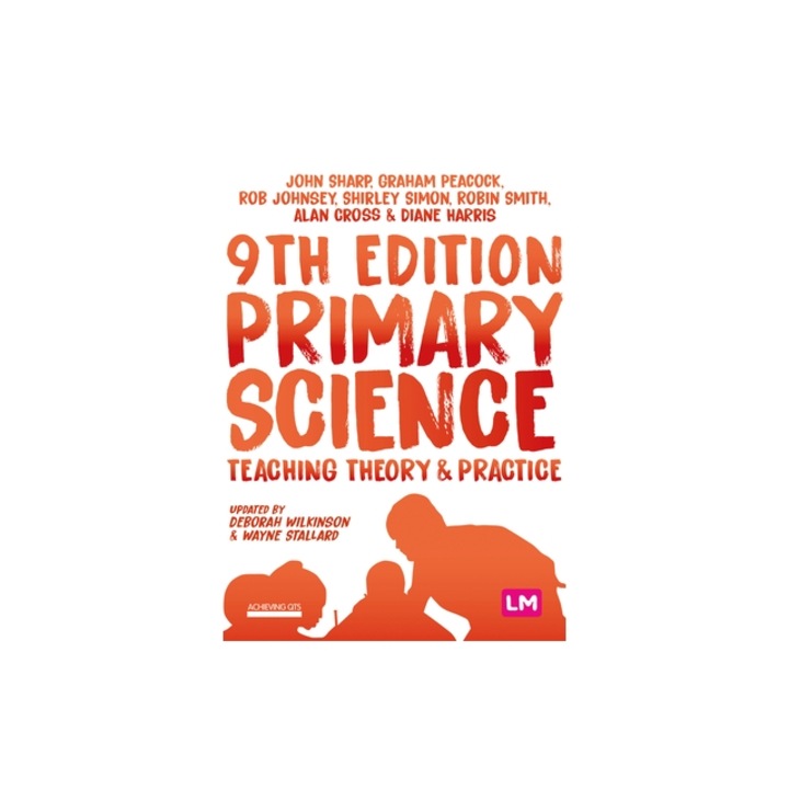 Primary Science Teaching Theory and Practice, John Sharp