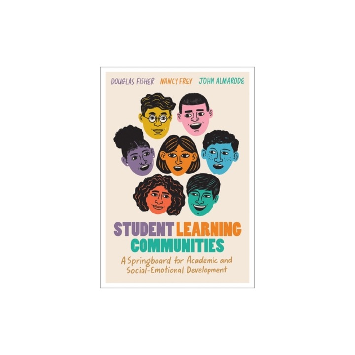 Student Learning Communities A Springboard for Academic and Social-Emotional Development, Douglas Fisher