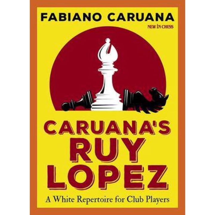 Книга Caruana's Ruy Lopez - A White Repertoire for Club Players - Fabiano Caruana