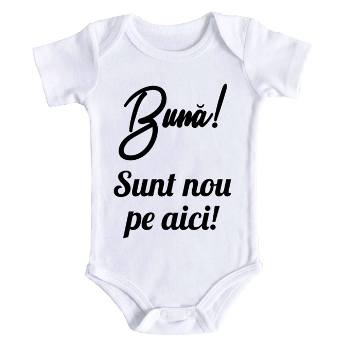 Body bebe, Buna, sunt nou aici, 6 - 12 luni, maneca scurta, bonisa creativ, alb, 100% bumbac