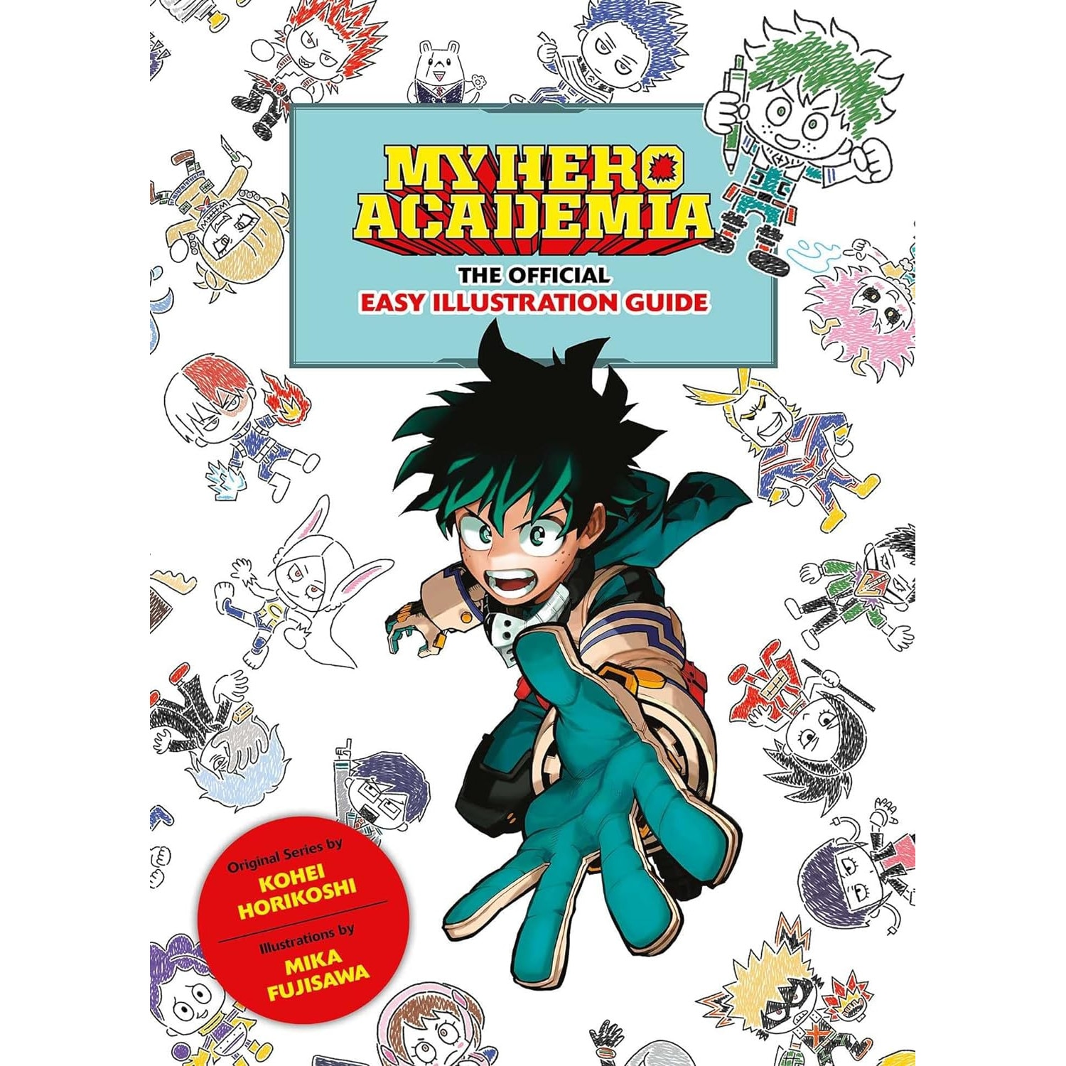 My Hero Academia: The Official Easy Illustration Guide - Kohei ...