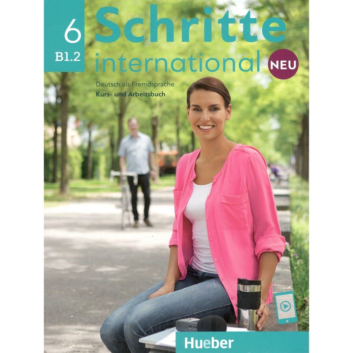 HUEBER Általános iskolai tankönyv, Schritte international Neu 6 B1.2 Kursbuch+Arbeitsbuch+Audio APP zum Arbeitsbuch Deutsch als Fremdsprache ; Silke Hilpert