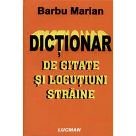 Dictionar De Citate Si Locutiuni Straine Barbu Marian Emag Ro
