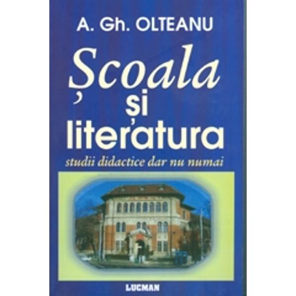 Scoala si literatura - A. Gh. Olteanu