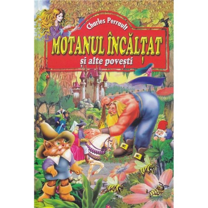 Motanul Incaltat si alte povesti - Charles Perrault