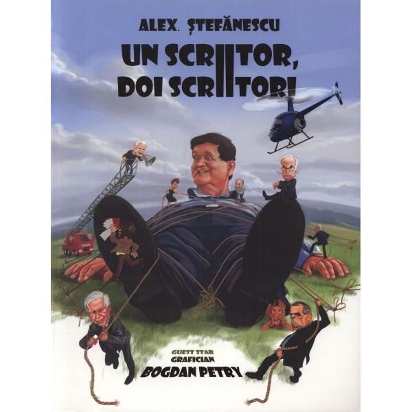 Un scriitor, doi scriitori - Alex Stefanescu