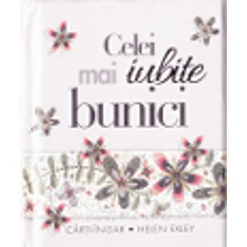 Celei mai iubite bunici Celei mai iubite bunici