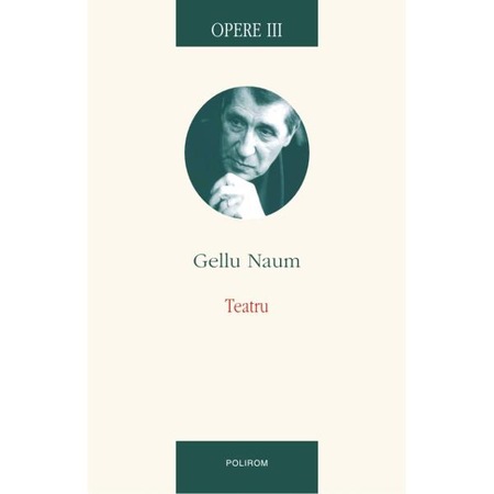 Opere Iii - Teatru - Gellu Naum