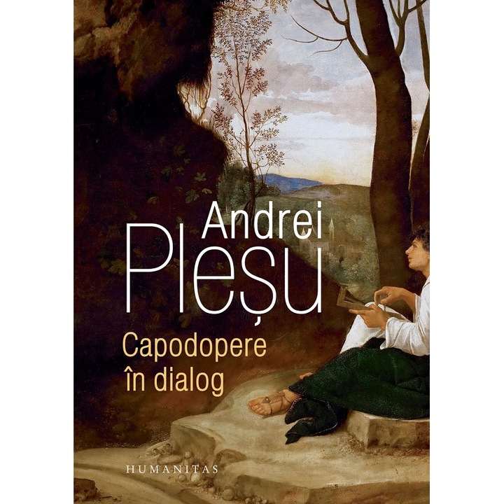 Capodopere in dialog, Andrei Plesu