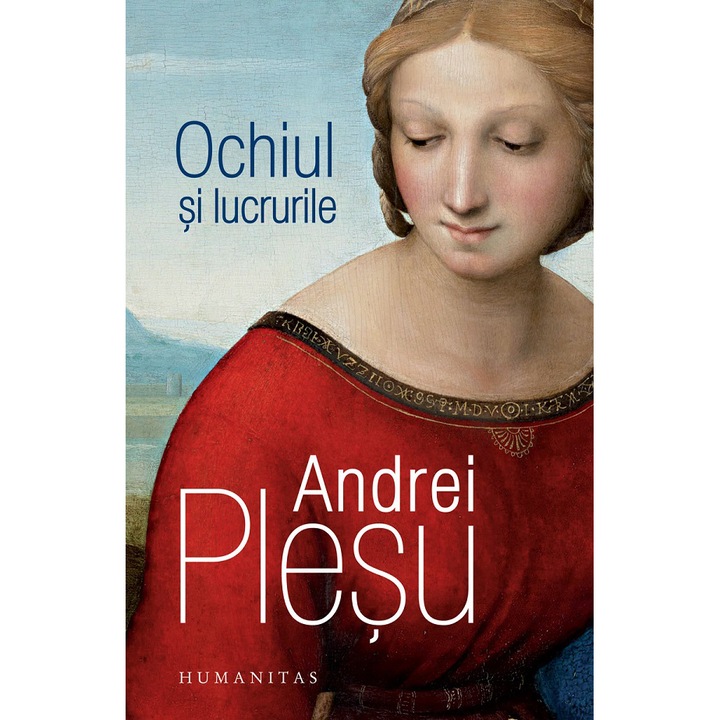 Ochiul si lucrurile, Andrei Plesu