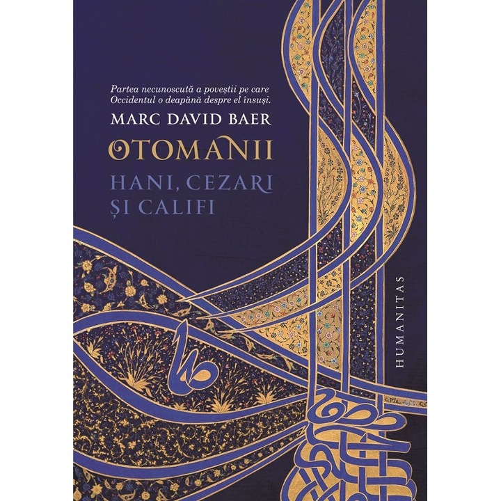 Otomanii: Hani, cezari si califi, Marc David Baer