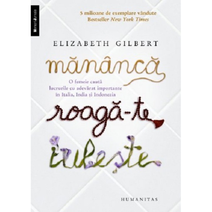 Mananca, roaga-te, iubeste, Elizabeth Gilbert
