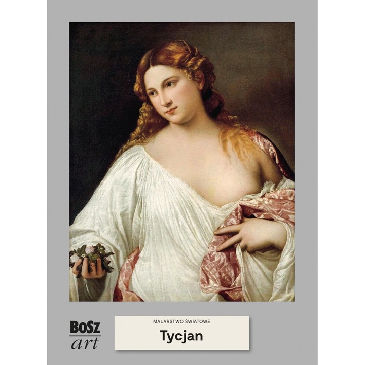 Carte Tycjan. Malarstwo światowe, BOSZ, 65 pagini, An publicare 2021