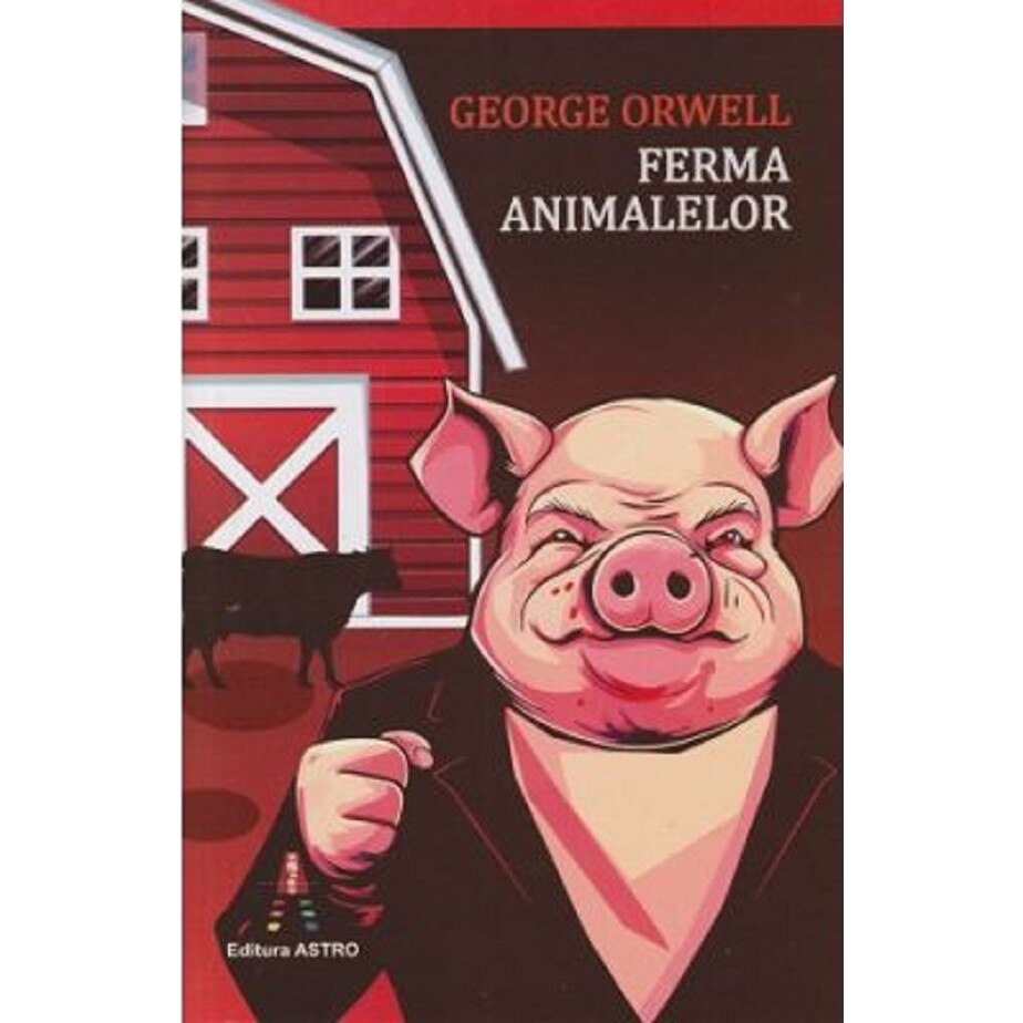 Ferma animalelor - George Orwell, editia 2023