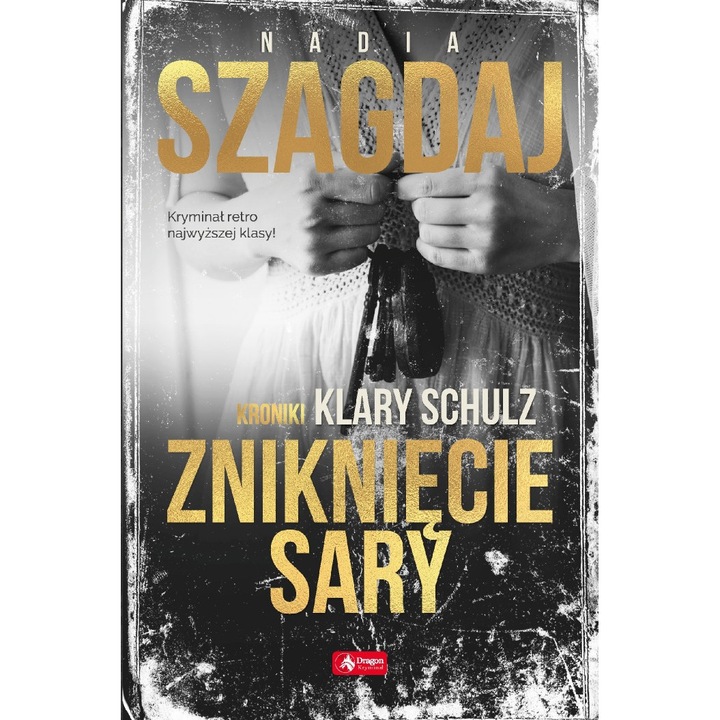 Carte "Zniknięcie Sary", Dragon, Scris de Nadia Szagdaj