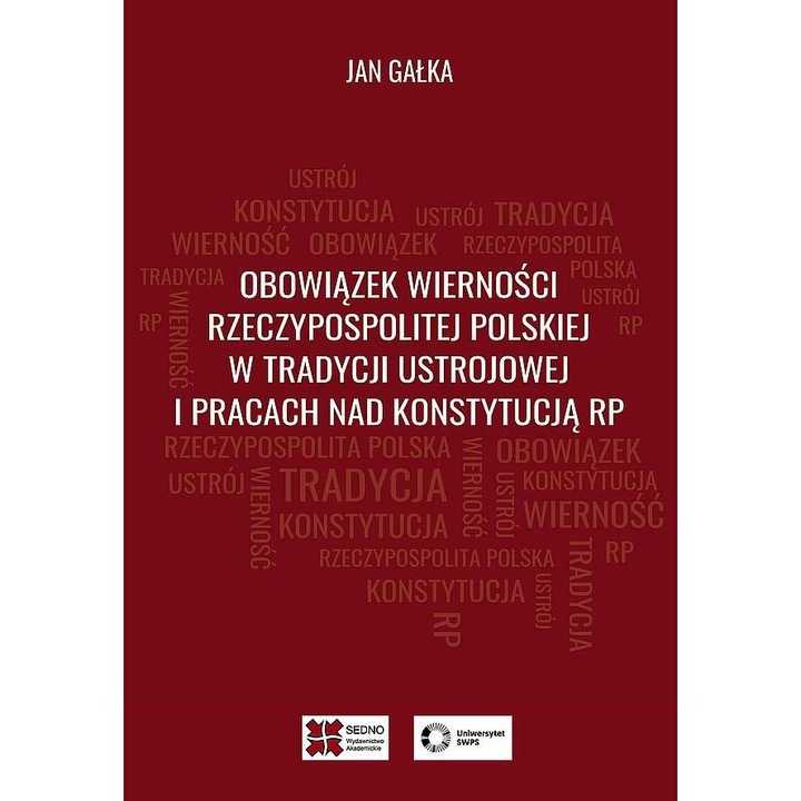 Obowiązek wierności Rzeczypospolitej Polskiej w tradycji ustrojowej i pracach nad Konstytucją RP, SEDNO, Rosu