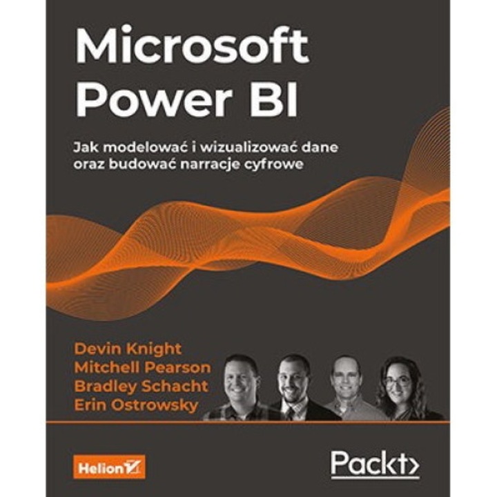 Microsoft Power BI. Jak modelować i wizualizować dane oraz budować narracje cyfrowe. Wydanie II, Helion, 2022