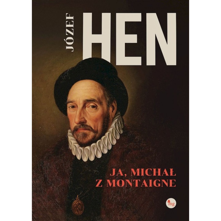 Ja, Michael de Montaigne, MG, 2022