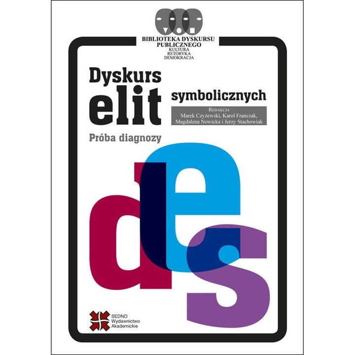 Dyskurs elit symbolicznych, Sedno, 2014