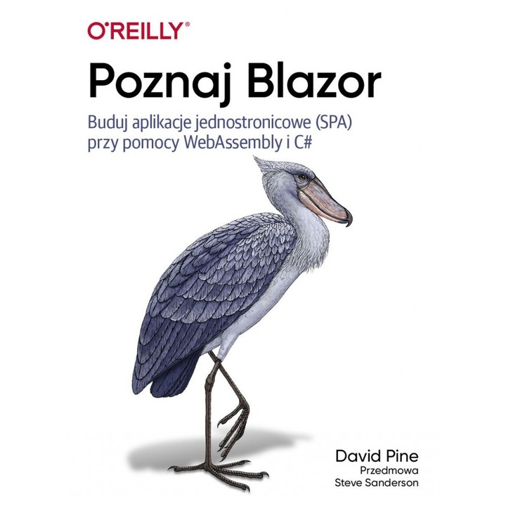 Poznaj Blazor, Buduj aplikacje jednostronicowe przy pomocy WebAssembly i C# - David Pine