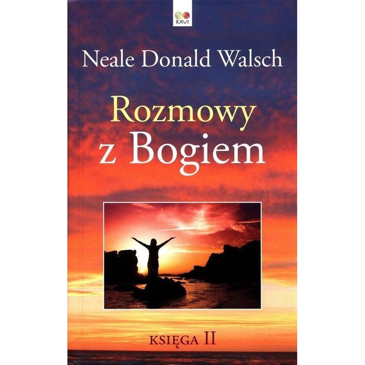 Rozmowy z Bogiem Księga 2 - Walsch Neale Donald, Ravi