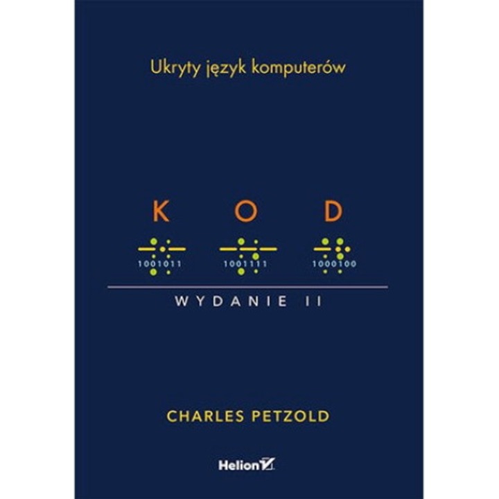 Cod. Limbajul ascuns al computerelor, Charles Petzold, Helion
