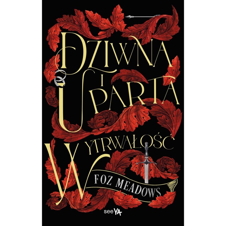 Dziwna i uparta wytrwałość, Foz Meadows, SeeYA